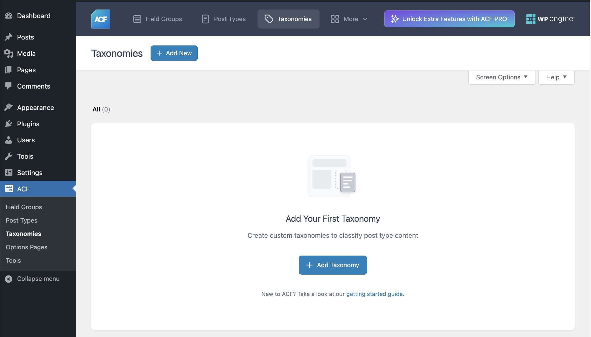 The Taxonomies screen within the ACF plugin. No taxonomies have been created at this point, so the text reads "Add Your First Taxonomy" and "Create custom taxonomies to classify post type content." Buttons labeled "Add New" and "Add Taxonomy" are shown, allowing users to create new taxonomies.