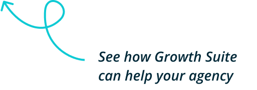 See how Growth Suite can help your agency