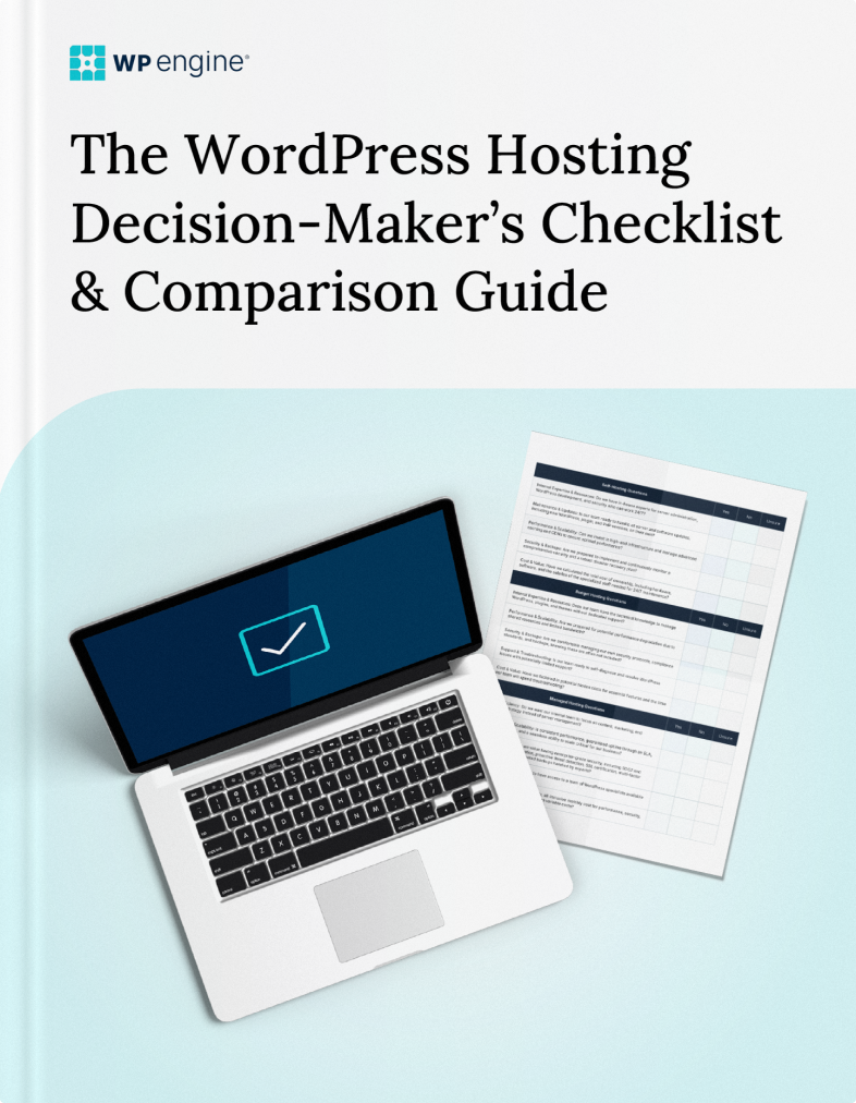 The WordPress Hosting Decision-Maker's Checklist & Comparison Guide